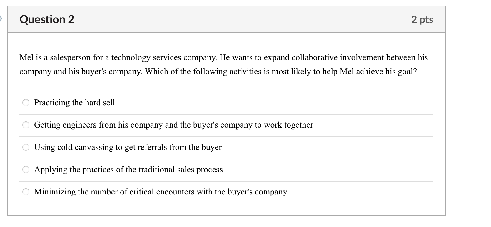 Question 2 2 pts Mel is a salesperson for a