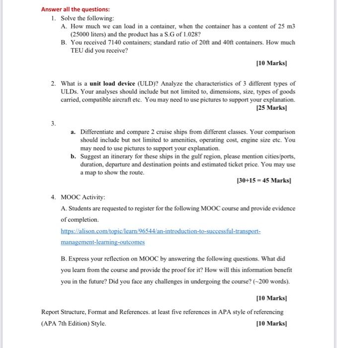 Answer all the questions: 1. Solve the following: