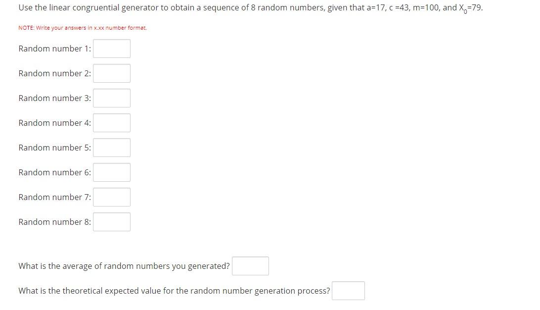 Use the linear congruential generator to obtain a