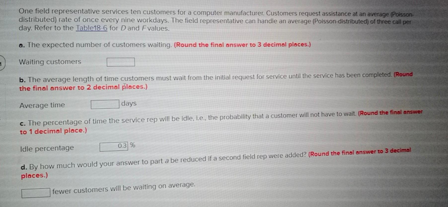 One field representative services ten customers