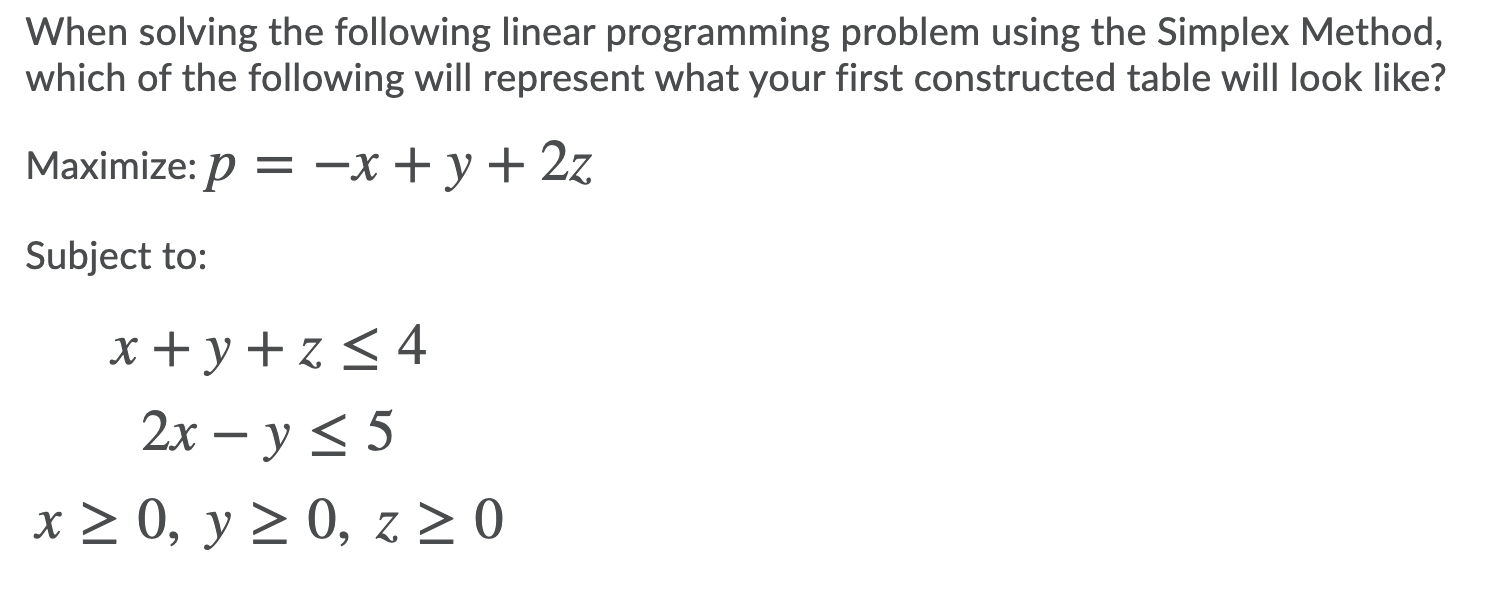 When solving the following linear programming