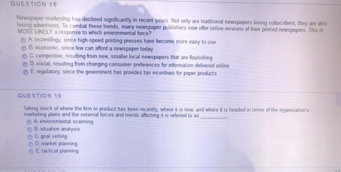 QUESTION 15 Newspaper readership has declined