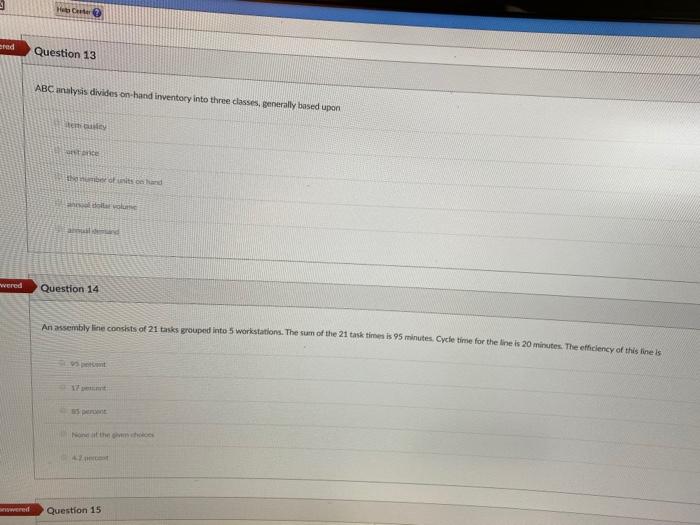 Question 13 ABC analysis divides on hand