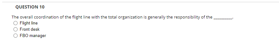 QUESTION 10 The overall coordination of the