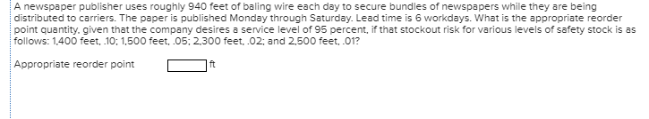 A newspaper publisher uses roughly 940 feet of