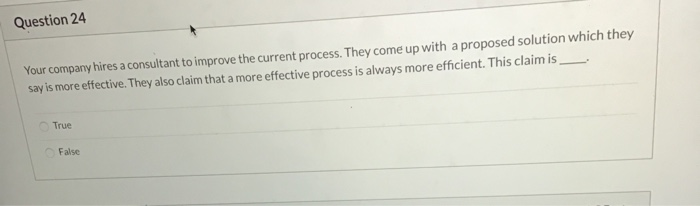 Question 24 Your company hires a consultant to