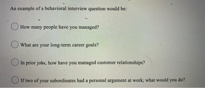 An example of a behavioral interview question