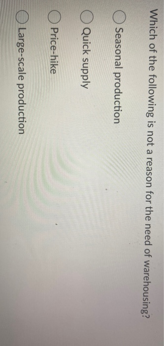 Which of the following is not a reason for the