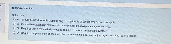3 Binding arbitration: Select one: OA Should be