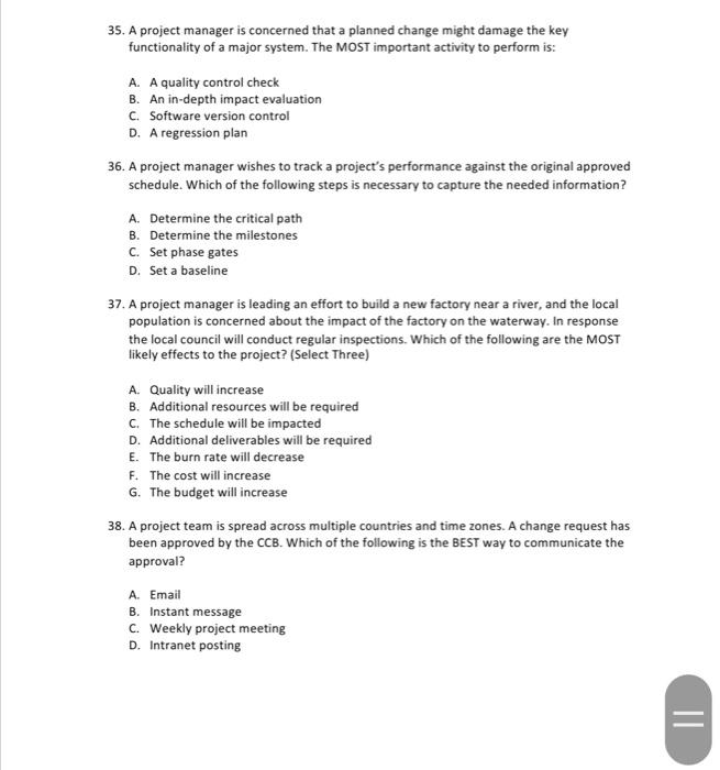 35. A project manager is concerned that a planned