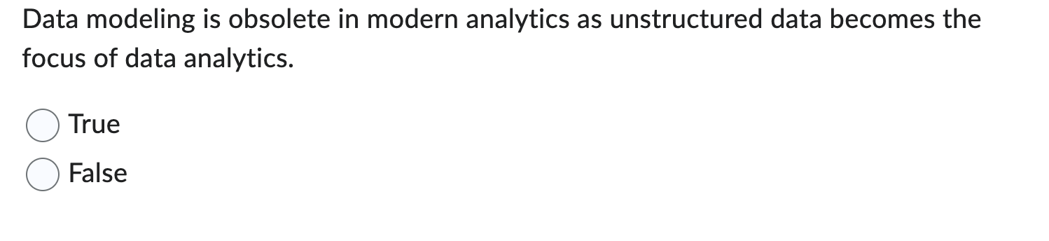 Data modeling is obsolete in modern analytics as