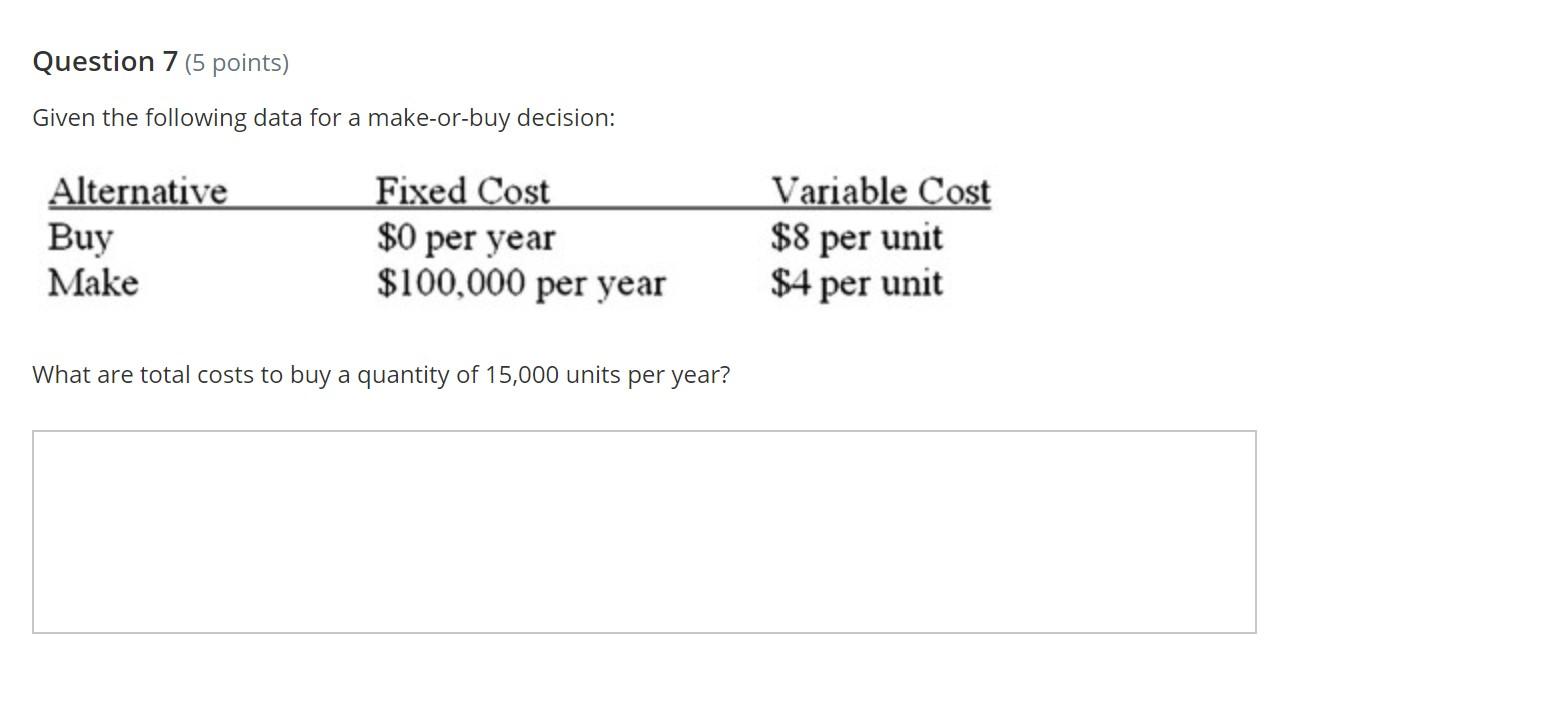 Question 7 (5 points) Given the following data