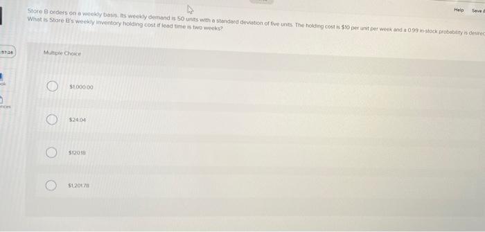 Help Save Store B orders on a weekly basis. Its