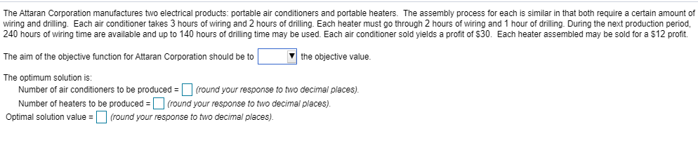The Attaran Corporation manufactures two