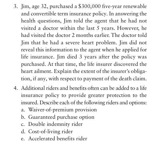 3. Jim, age 32, purchased a $300,000 five-year