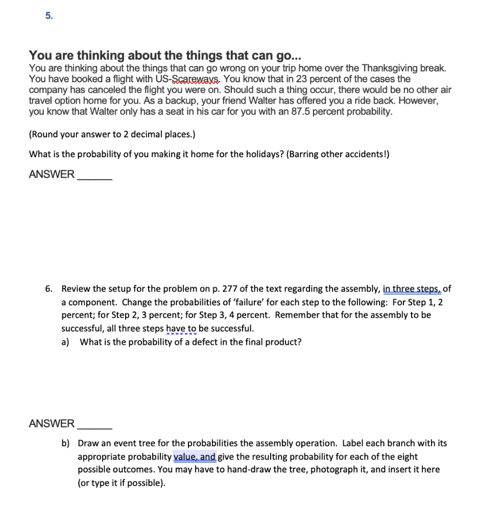 5. You are thinking about the things that can