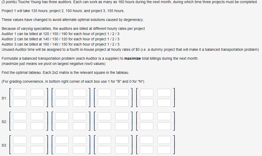 (3 points) Touche Young has three auditors. Each