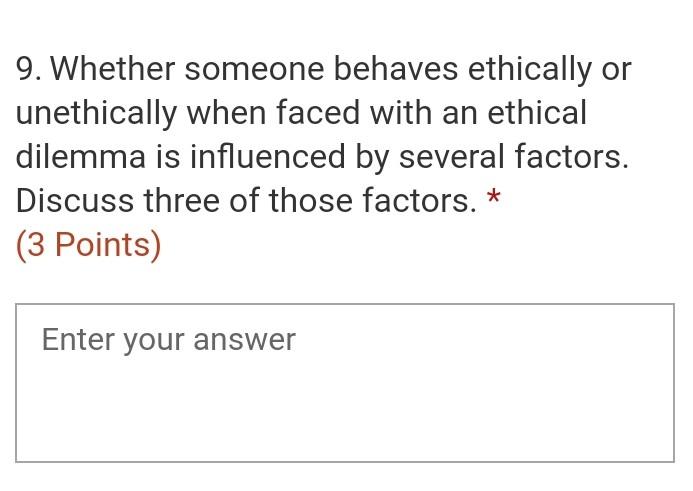 9. Whether someone behaves ethically or