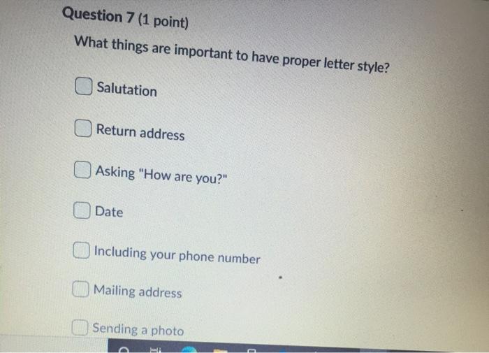 Question 7 (1 point) What things are important to
