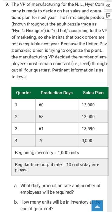 9. The VP of manufacturing for the N. L. Hyer Com
