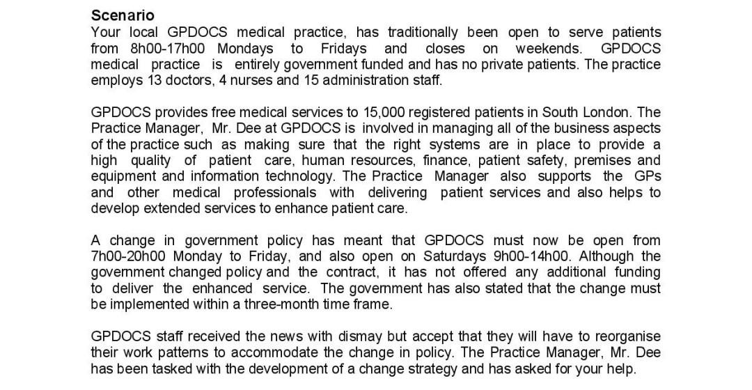 Scenario Your local GPDOCS medical practice, has