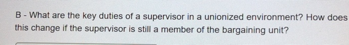B - What are the key duties of a supervisor in a