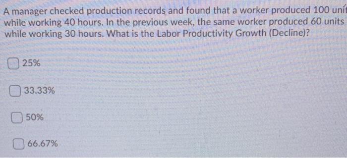 A manager checked production records and found