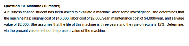 Question 10. Machine (10 marks) A business