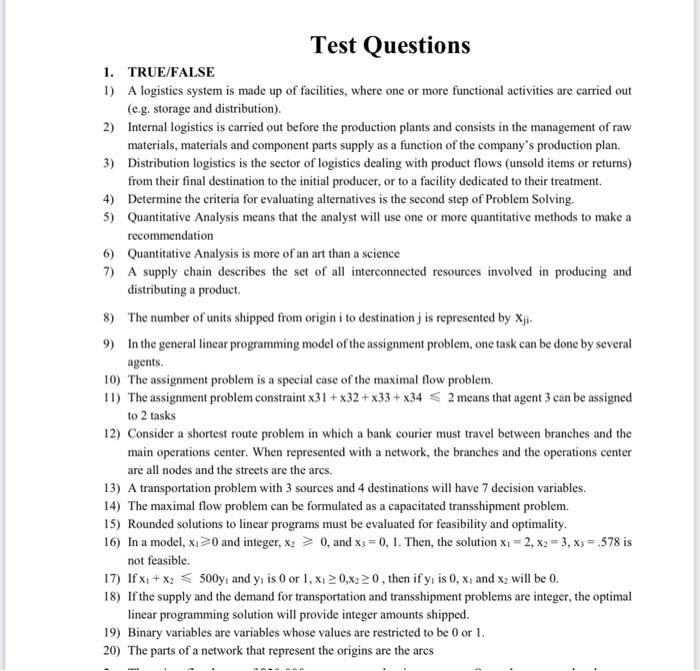 Test Questions 1. TRUE/FALSE 1) A logistics