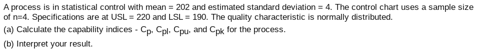 A process is in statistical control with mean =