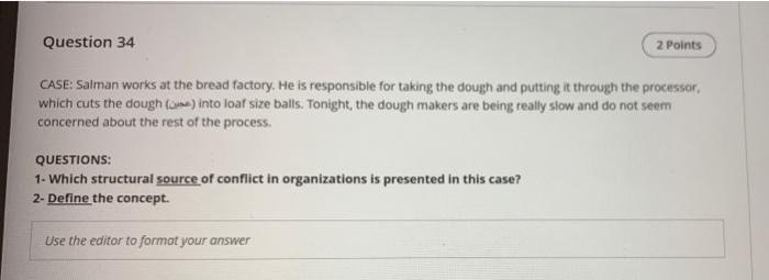 Question 34 2 Points CASE: Salman works at the