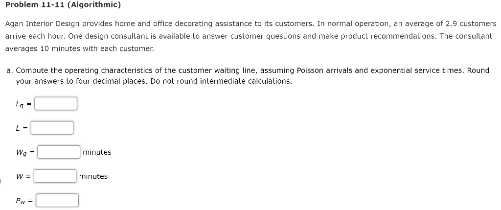Problem 11-11 (Algorithmic) Agan Interior Design