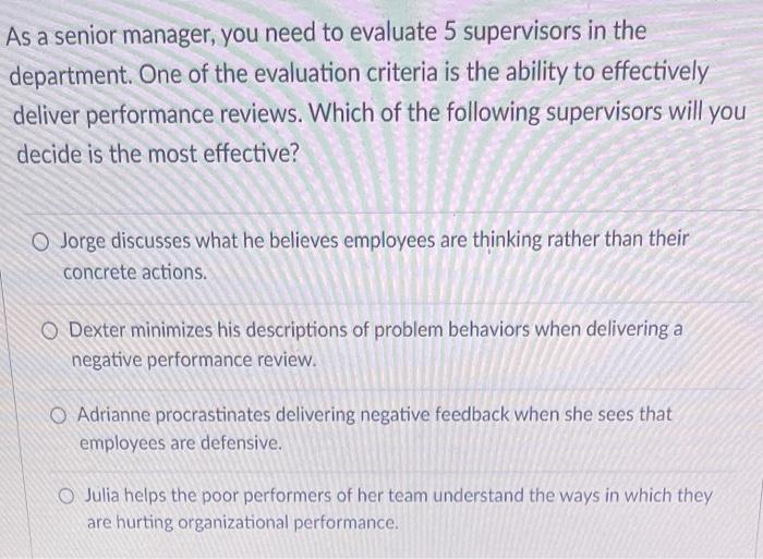 As a senior manager, you need to evaluate 5