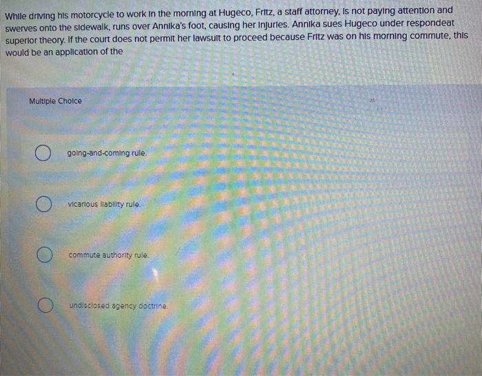 While driving his motorcycle to work in the