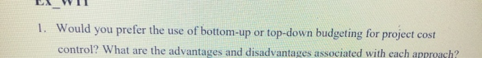 1. Would you prefer the use of bottom-up or