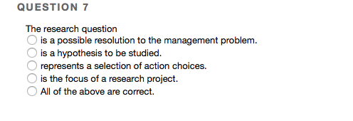 QUESTION 7 The research question is a possible