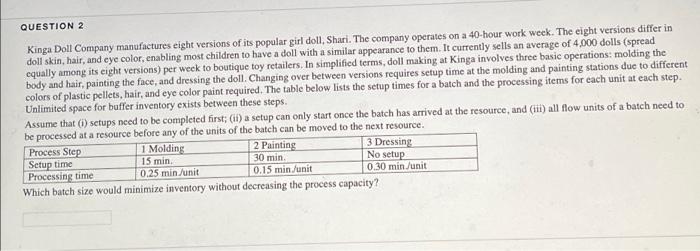 QUESTION 2 Kinga Doll Company manufactures eight