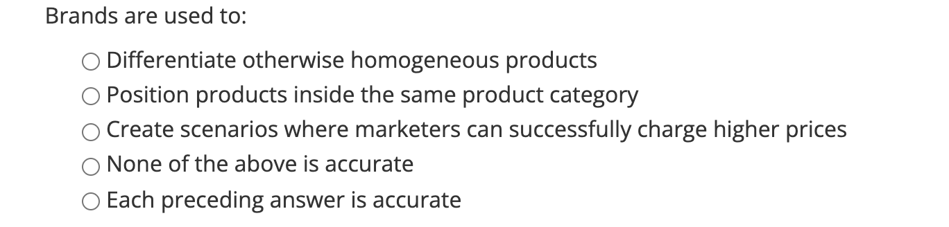 Brands are used to: Differentiate otherwise