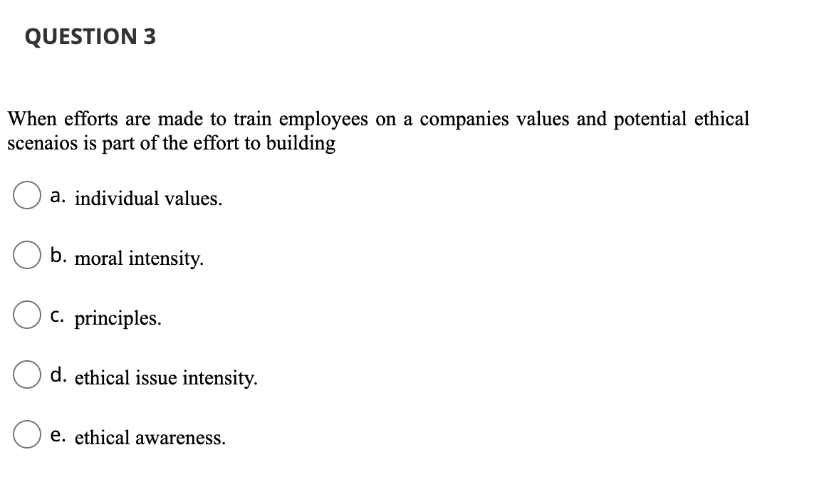 QUESTION 3 When efforts are made to train