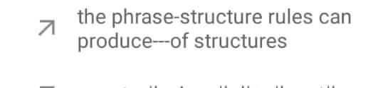 7 the phrase-structure rules can produce---of