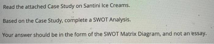 Read the attached Case Study on Santini Ice