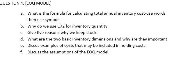 QUESTION 4. [EOQ MODEL) a. What is the formula