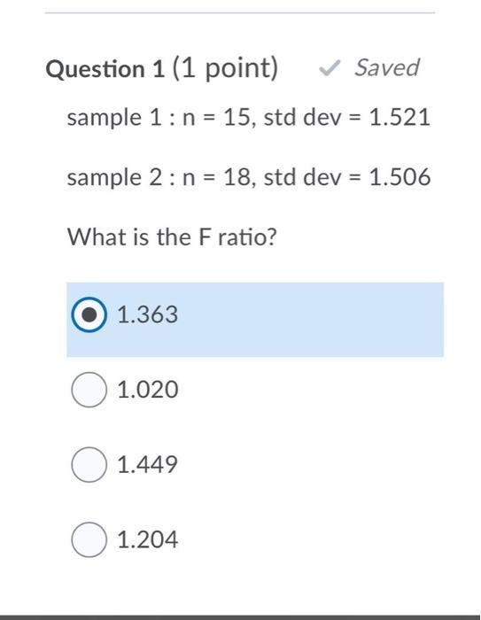 Question 1 (1 point) Saved sample 1 : n = 15, std