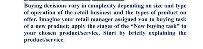 Buying decisions vary in complexity depending on