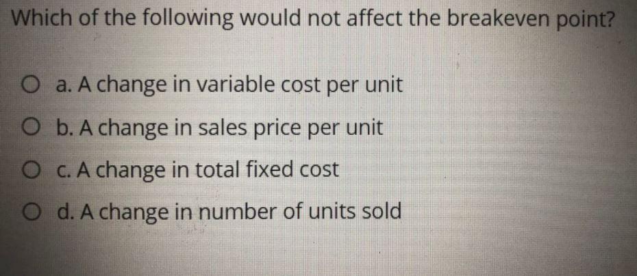 Which of the following would not affect the