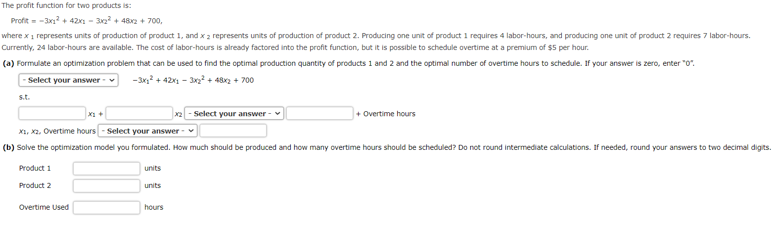 The profit function for two products is: Profit =