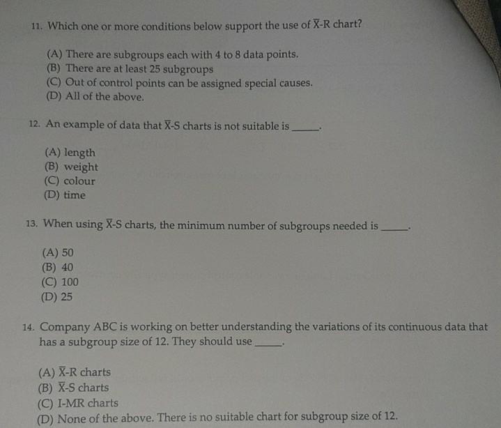 11. Which one or more conditions below support