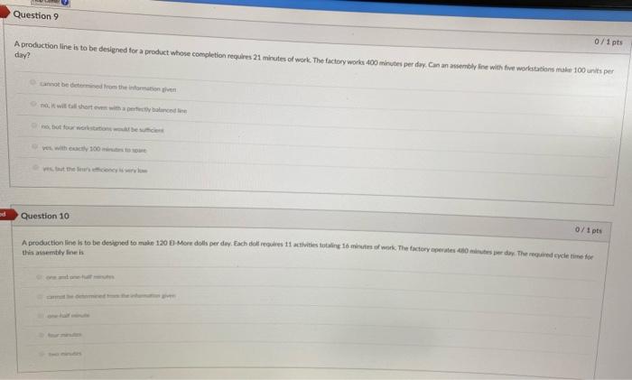 Question 9 0/1 pts A production line is to be