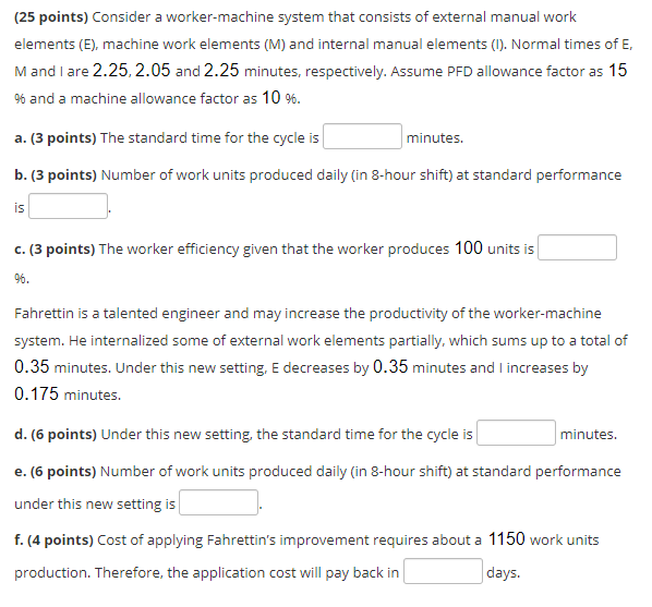 (25 points) Consider a worker-machine system that
