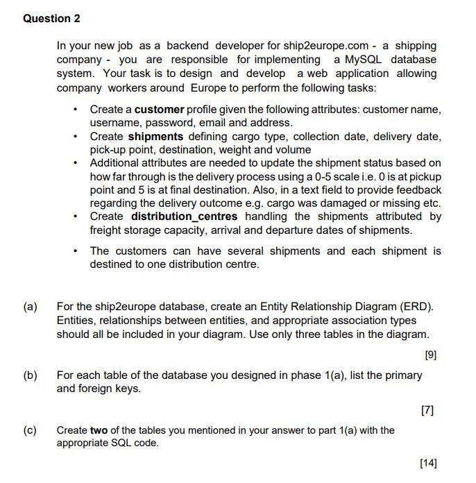 Question 2 In your new job as a backend developer